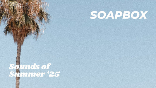 SOAPBOX – SOUNDS OF SUMMER '25